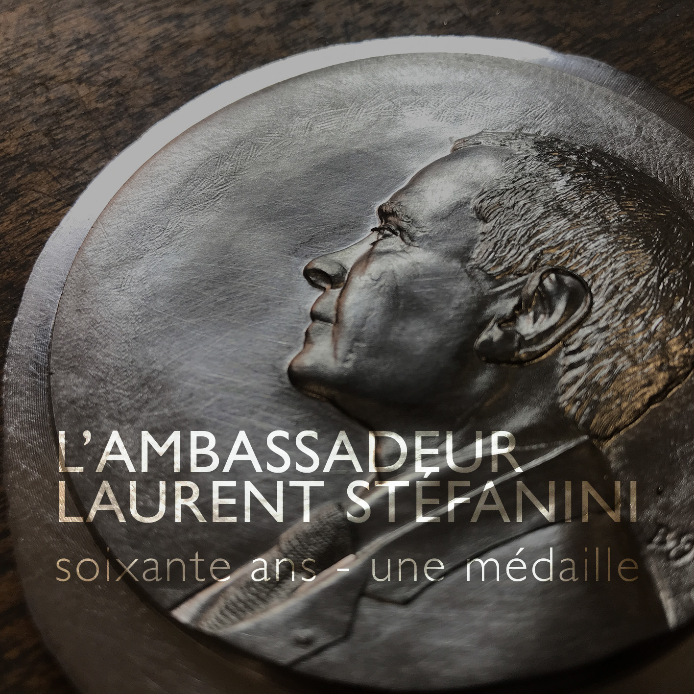 L’Ambassadeur Laurent STEFANINI – 60 ans – une médaille
